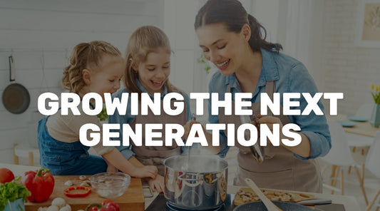 Growing the Next Generations (Part 1)